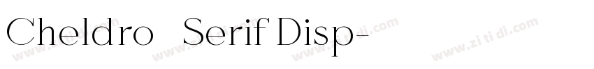 Cheldro   Serif Disp字体转换